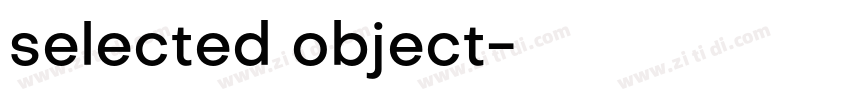 selected object字体转换